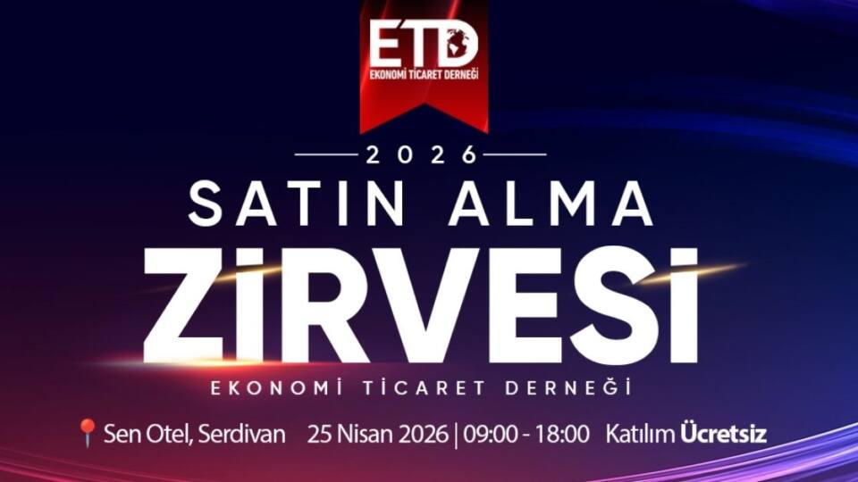 ETD Sakarya Satın Alma Zirvesi, Bölgesel Sanayi ve Ticaret Ekosistemine Güç Katacak