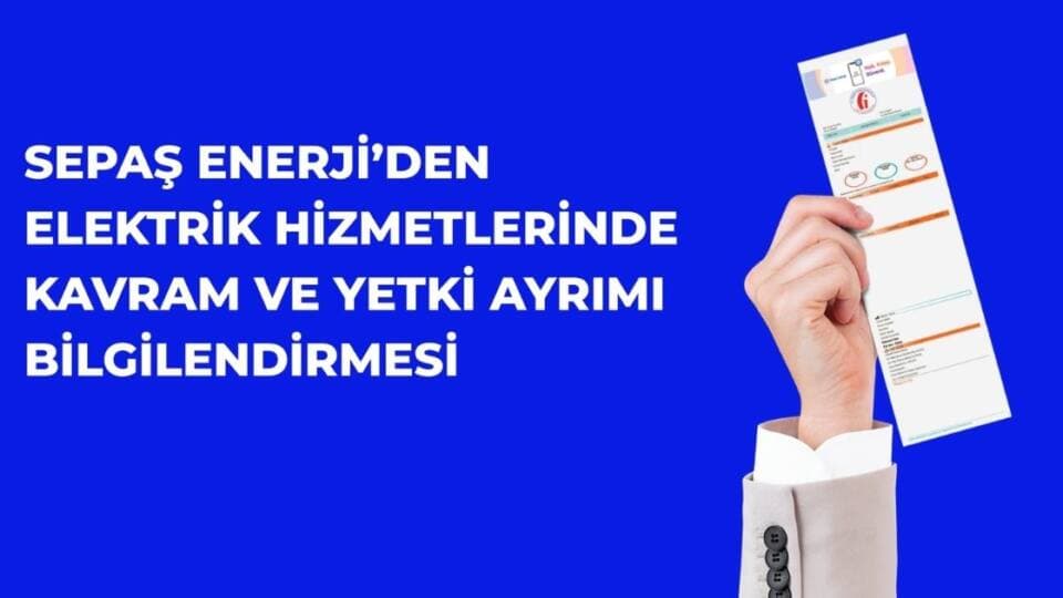 Sepaş Enerji, Elektrik Hizmetlerinde Kavram ve Kurum Ayrımıyla Sanayi ve Ticarette İş Süreçlerini Kolaylaştırıyor